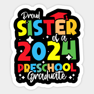 Proud Sister of a 2024 Preschool Graduate, Funny preschool Graduation Sticker